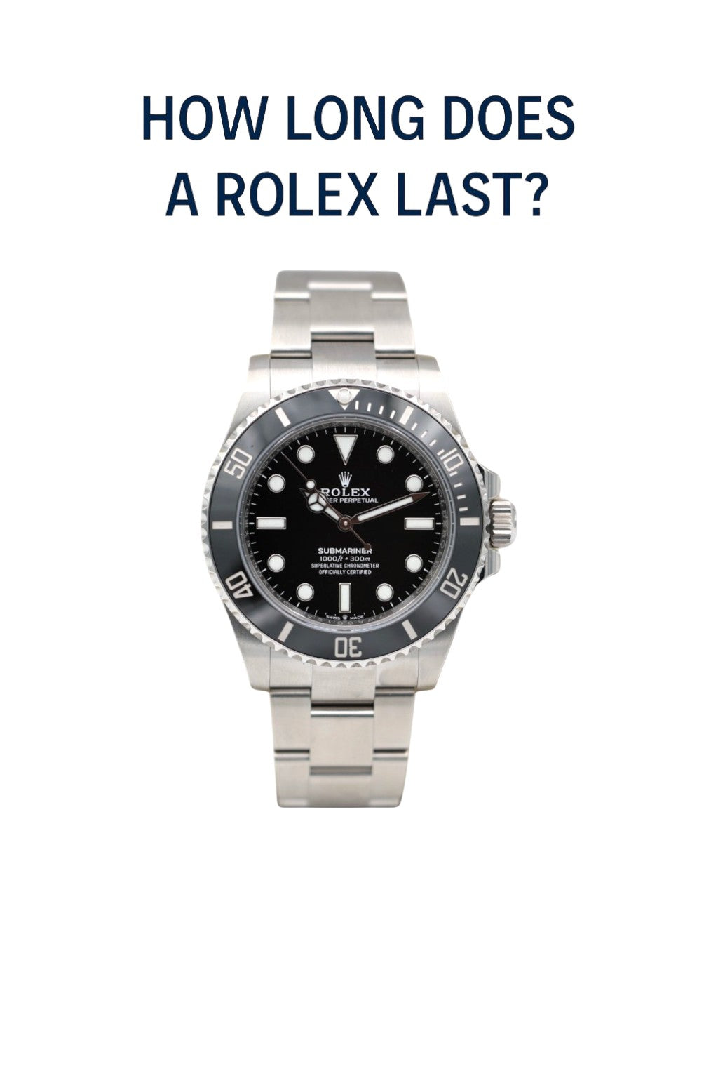 How Long Does a Rolex Last?