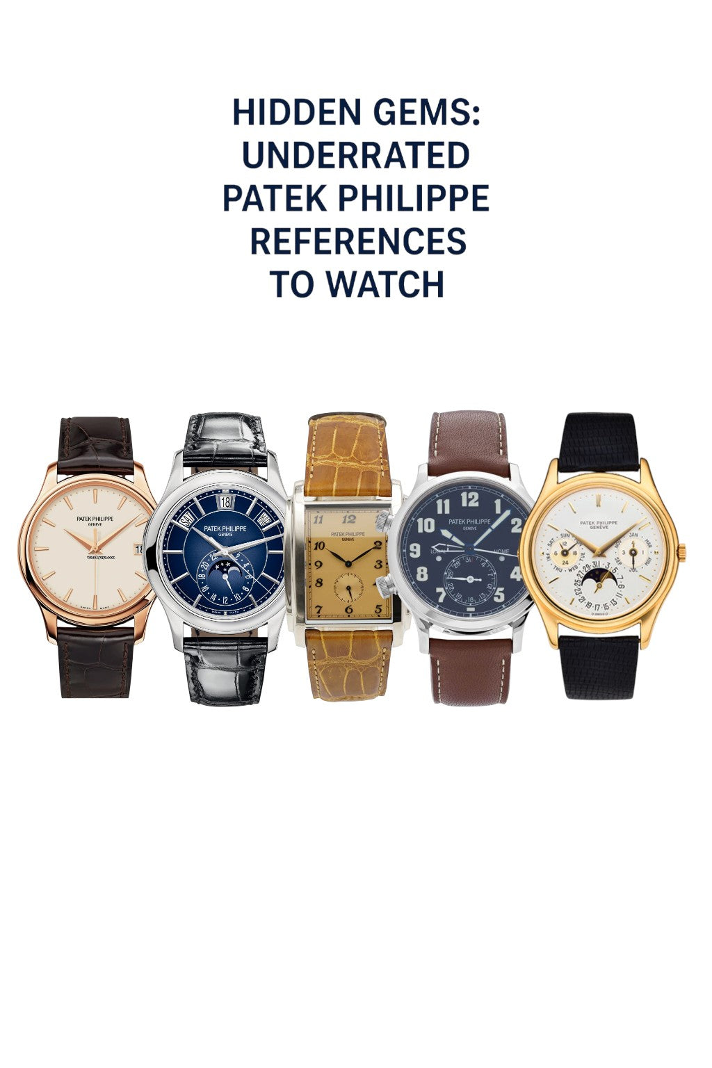 Hidden Gems: Underrated Patek Philippe References to Watch