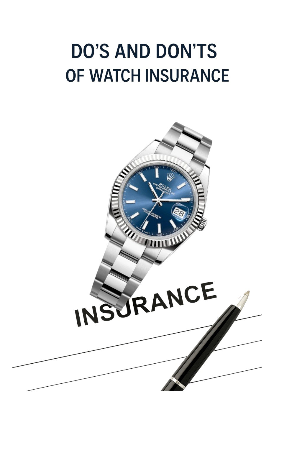 Do’s and Don’ts of Watch Insurance