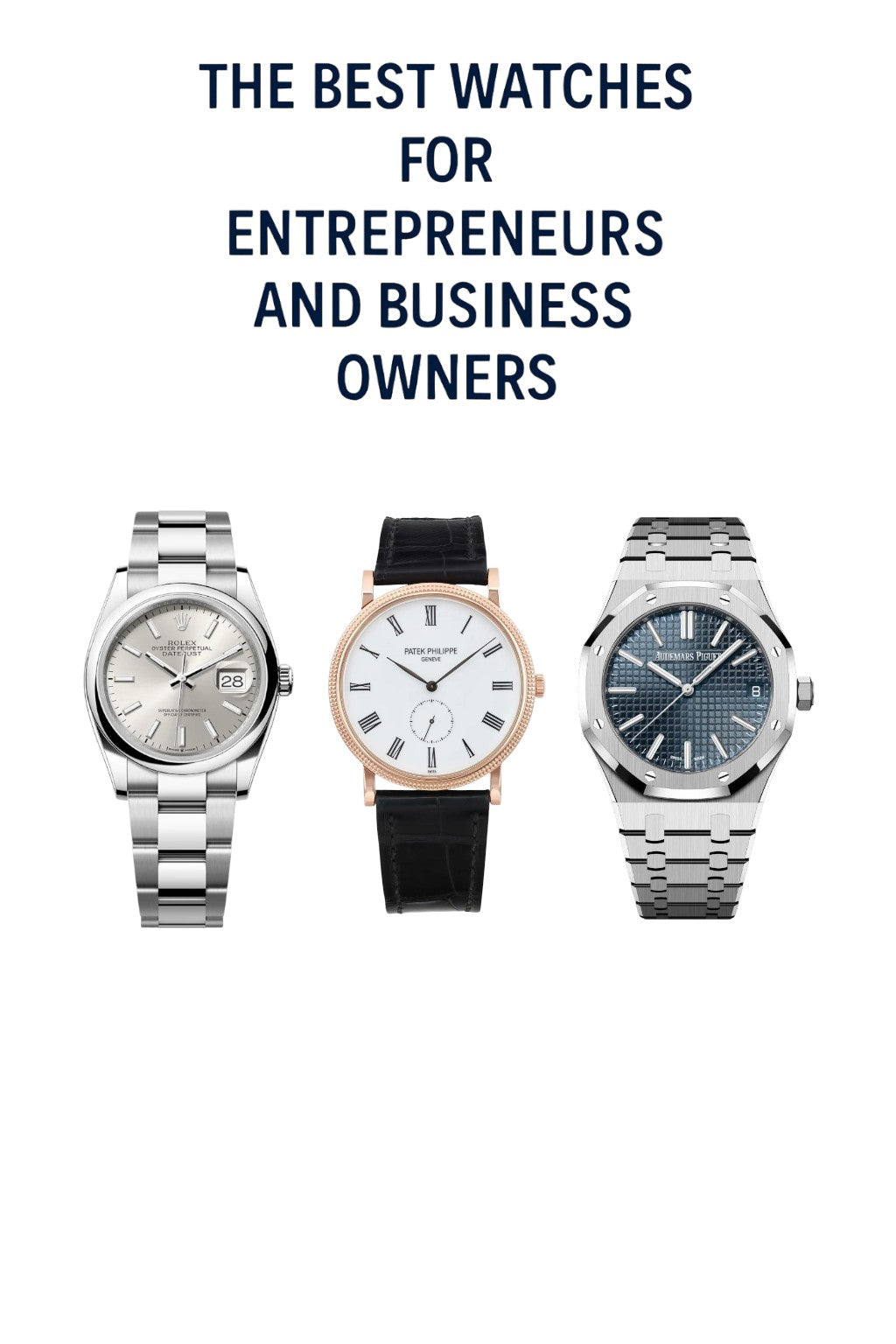 The Best Watches for Entrepreneurs and Business Owners
