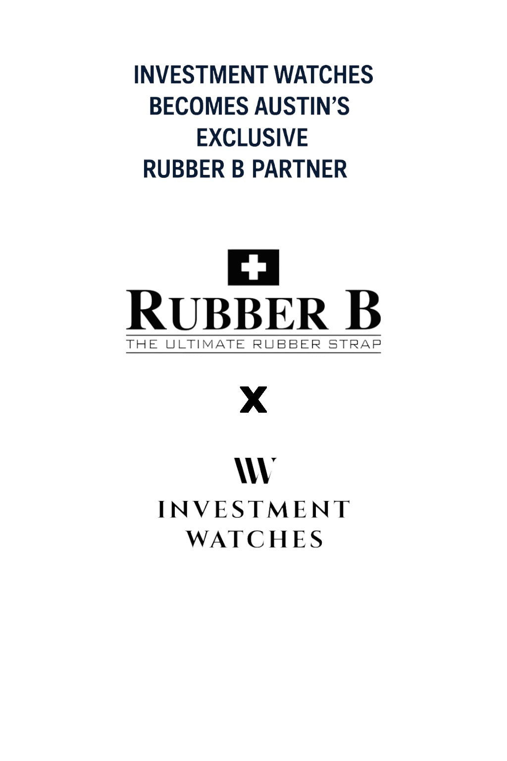 Investment Watches Becomes Austin’s Exclusive Rubber B Partner